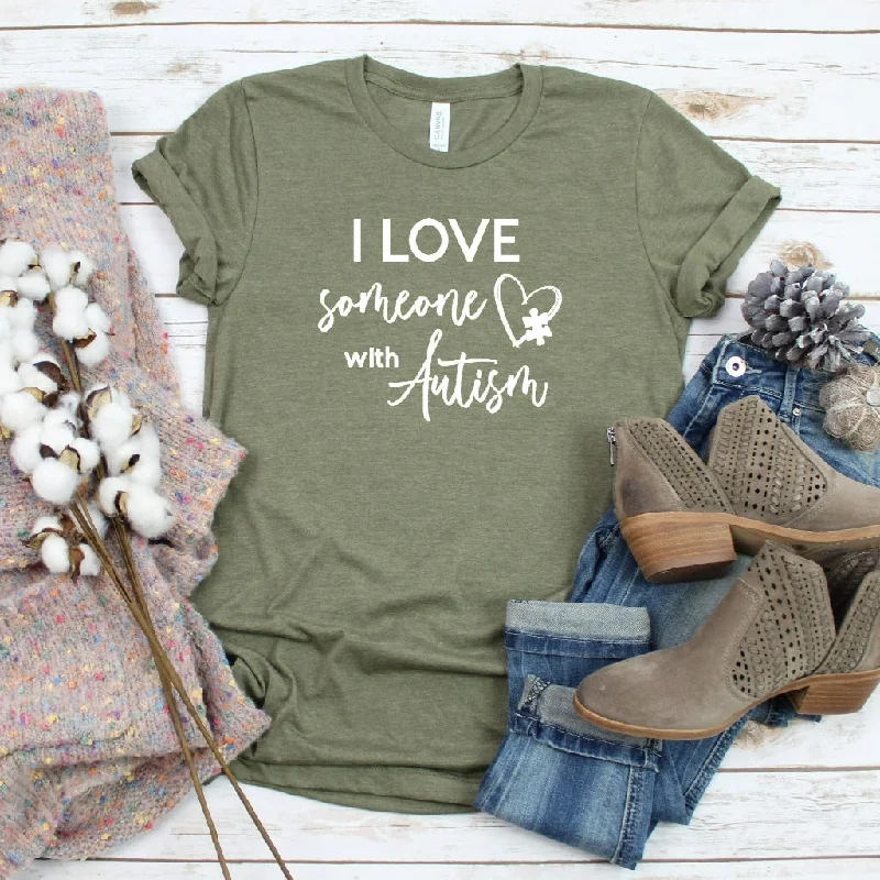 I Love Someone with Autism Shirt, Autism Awareness TShirt, Autism Graphic Tee