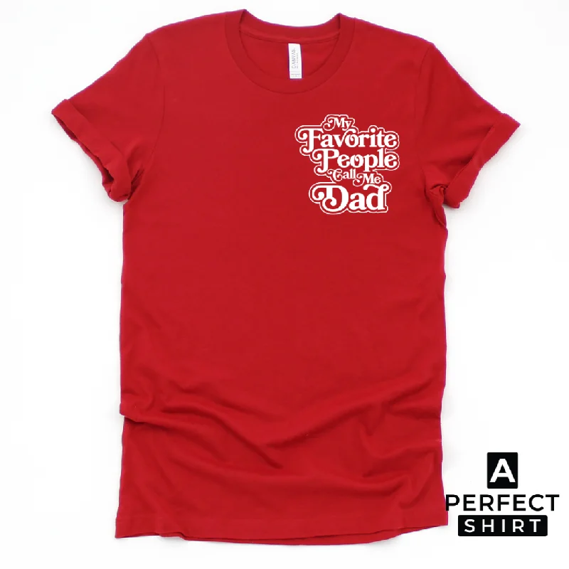 My Favorite People Call Me Dad Short Sleeve T-Shirt