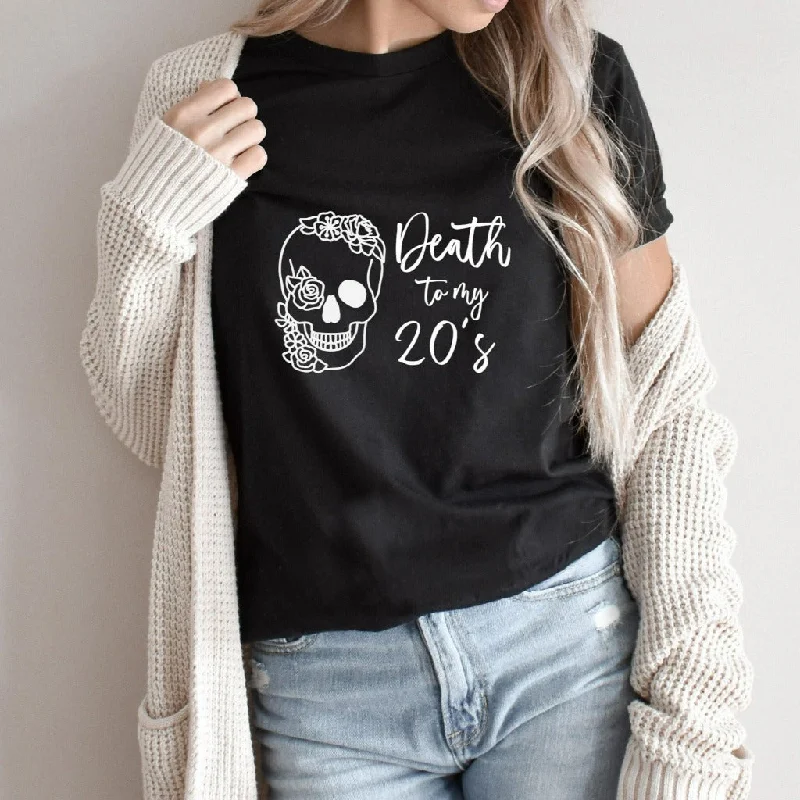 Death to My 20's Birthday Shirt, 30th Birthday T-Shirt, Gift for 30th Birthday Party for Her