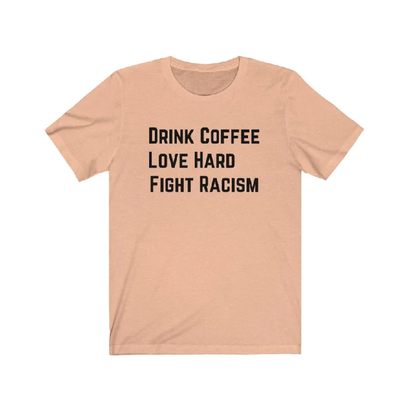 Drink Coffee Unisex Premium T-shirt