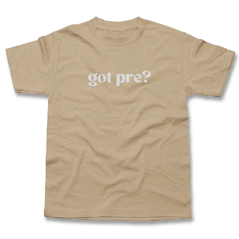 Got Pre? T-Shirt